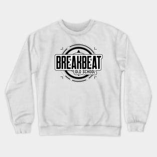 BREAKBEAT - Old School (black) Crewneck Sweatshirt